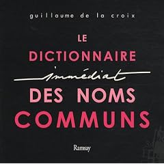 Le Dictionnaire Imm�diat des Noms Communs