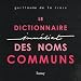 Le Dictionnaire Imm�diat des Noms Communs