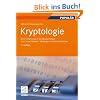 Kryptologie: Eine Einf�hrung in die Wissenschaft vom Verschl�sseln, Verbergen und Verheimlichen. <br> Ohne alle Geheimniskr�merei, aber nicht ohne ... Nutzen und Erg�tzen des allgemeinen Publikums