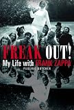 Freak Out! My Life with Frank Zappa