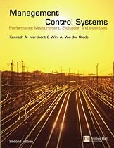 Management Control Systems: Performance Measurement, Evaluation and Incentives