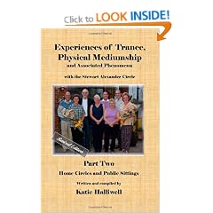 Experiences of Trance, Physical Mediumship and Associated Phenomena with the Stewart Alexander Circle: Part 2 - Home Circles and Public Sittings.: Home Circles and Public Sittings Pt. 2