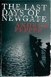 The Last Days of Newgate (Pyke Mystery)