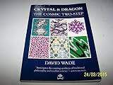 Crystal & dragon : the cosmic two-step
