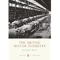 The British Motor Industry (Shire Library)