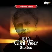 Civil War Stories: The Best American Civil War Story Collection | [Ambrose Bierce]