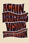 Again, Dangerous Visions