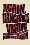 Again, Dangerous Visions: 46 Original Stories