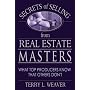 Secrets of Selling from Real Estate Masters: What Top Producers Know That Others Don't