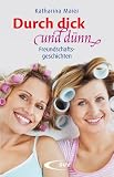 Produkt-Bild: Durch dick und d&uuml;nn: Freundschaftsgeschichten