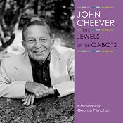 The Jewels of the Cabots: The John Cheever Audio Collection | [John Cheever]