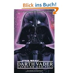 Star Wars: Darth Vader - Aufstieg und Fall