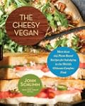 The Cheesy Vegan: More Than 125 Plant...