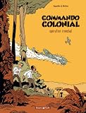 Commando Colonial, Tome 1 : Op�ration Ironclad