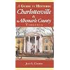 A Guide to Historic Charlottesville and Albemarle County, Virginia