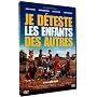 Je d�teste les enfants des autres !