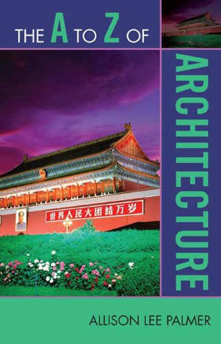 The A to Z of Architecture (The A to Z Guide Series)
