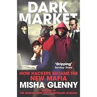 DarkMarket: Cyberthieves, Cybercops and