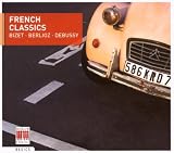 French Classics: Bizet, Berlioz, Debussy