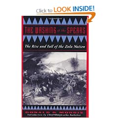 The Washing of the Spears: The Rise and Fall of the Zulu Nation