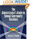The Administrator's Guide to School-Community Relations