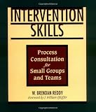 Intervention Skills: Process Consultation for Small Groups and Teams