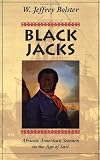 Black Jacks: African American Seamen in the Age of Sail
