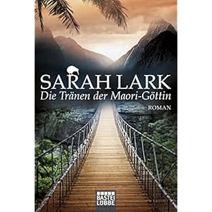 Die Tränen der Maori-Göttin: Roman (Die Kauri-Trilogie, Band 3)