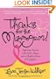 Thanks for the Mammogram!: Fighting Cancer with Faith, Hope and a Healthy Dose of Laughter