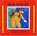 Bear at Work (Bear)