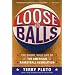 Loose Balls: The Short, Wild Life of the American Basketball Association