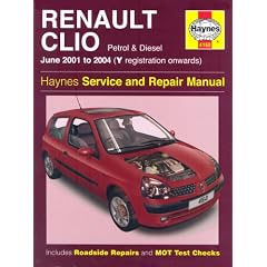 Renault Clio Petrol and Diesel Service and Repair Manual: 01-04 (Y Reg Onwards) (Haynes Service and Repair Manuals)