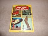 The children's book of cars, trains, boats and planes