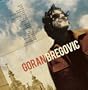 Welcome to Bregovic: The Best of Goran Bregovic