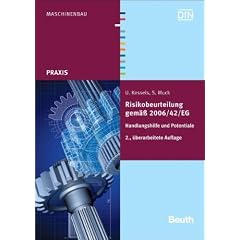 Risikobeurteilung gem�� 2006/42/EG: Handlungshilfe und Potentiale