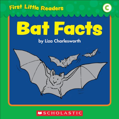 First Little Readers: Bat Facts (Level C)