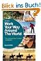 Work Your Way Around the World: The Globetrotter's Bible