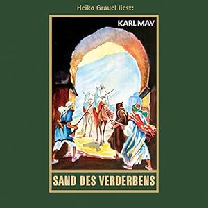 Sand des Verderbens: mp3-Hörbuch, Band 10 der Gesammelten Werke (Karl Mays Gesammelte Werke)