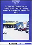 Integrated policy approach to the transport and land use planning aspects of development applications. Stage 2 report, Final report