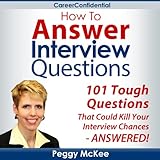 How to Answer Interview Questions How to Answer Interview Questions