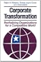 Corporate Transformation: Revitalizing Organizations for a Competitive World (Jossey Bass Business and Management Series)