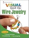 Wire Jewelry VISUAL Quick Tips