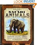 The Field Guide to Safari Animals: Ex...