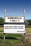 Cinderella Ball: A Look Inside Small College Basketball in West Virginia