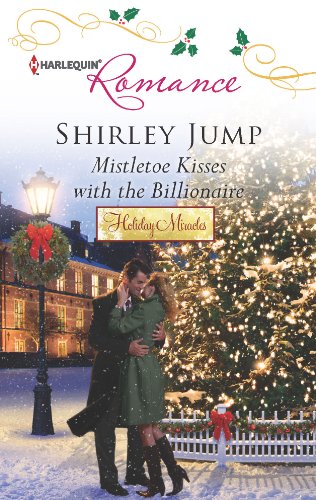 Mistletoe Kisses with the Billionaire (Holiday Miracles)