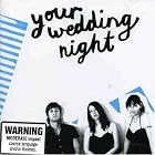 Your Wedding Night by  Your Wedding Night 