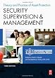 Security Supervision and Management, Third Edition: The Theory and Practice of Asset Protection