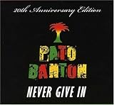 Review Pato Banton  / Never Give in: 20th Anniversary Edition