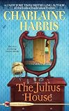The Julius House (Aurora Teagarden Mysteries, Book 4) Medium