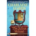The Julius House: An Aurora Teagarden Mystery